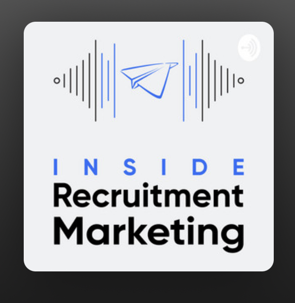 Inside Recruitment Marketing top recruitment marketing podcasts
