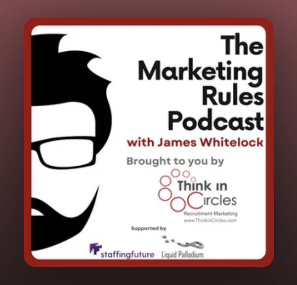 The Marketing Rules Podcast top recruitment marketing podcasts