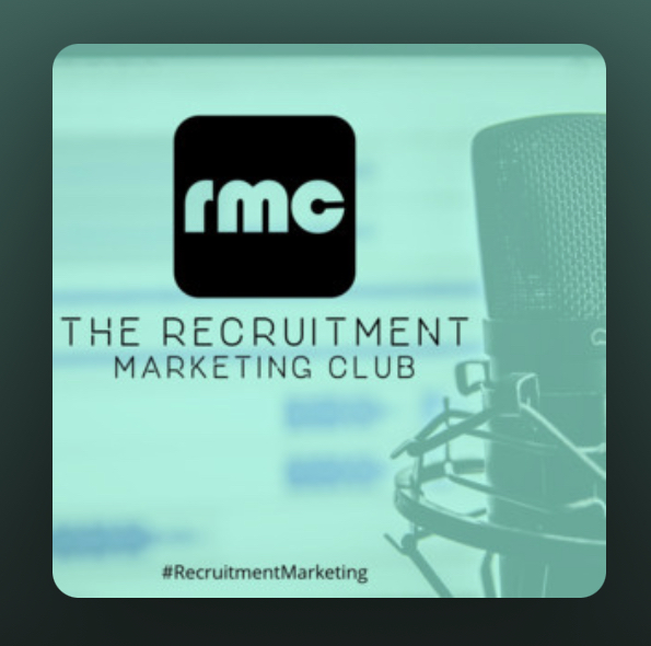 The Recruitment marketing Club top recruitment marketing podcasts